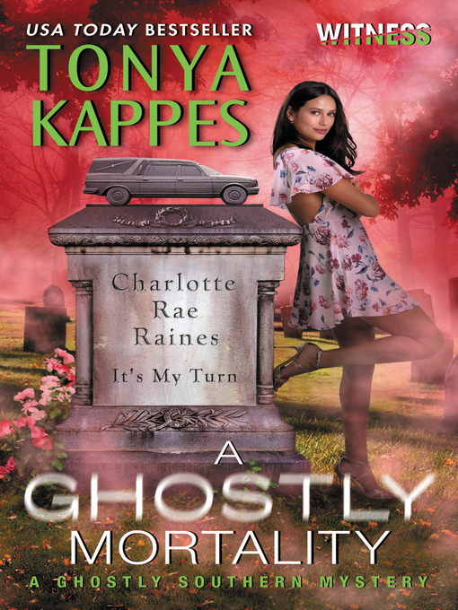 Title details for A Ghostly Mortality by Tonya Kappes - Available